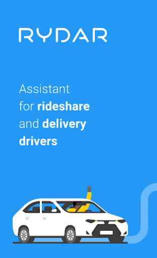 Rydar 2.0: Rideshare & delivery driver assistant 1