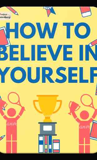 How To believe In Yourself In Life 1