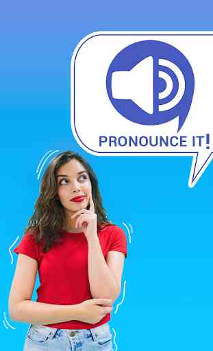 Pronounce It Right - Word Pronounce Checker 1