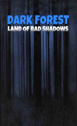 Dark Forest: Land of Bad Shadows Free Game 1
