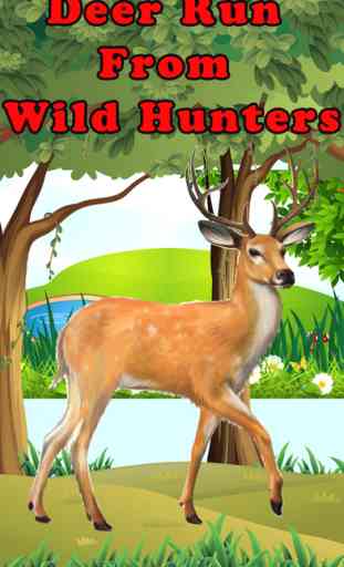 Deer Run From Wild Hunters 1
