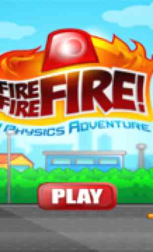 Fire Fire Fire!  - A Physics Adventure 3