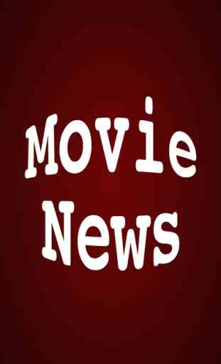 Movie News - A News Reader for Movie Fans! 1