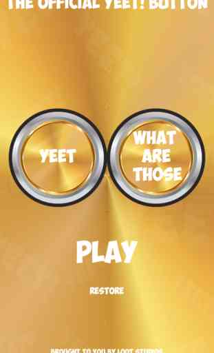 Official YEET Button-What Are Those 1