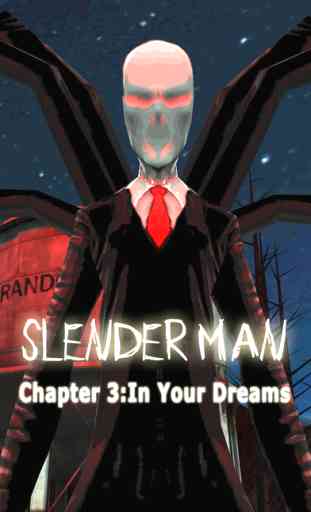 Slender Man Chapter 3: Dreams Free 1