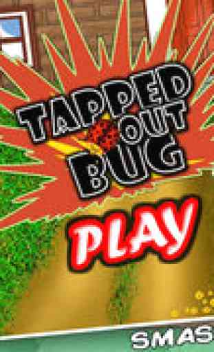 Tapped Out Bug – Best bug and ant smasher baby friendly game 1