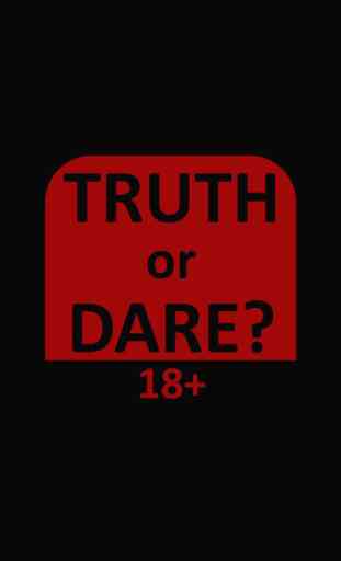 Truth or Dare - 18+ 1