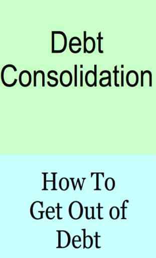 Debt Consolidation App - How To Get Out of Debt 1