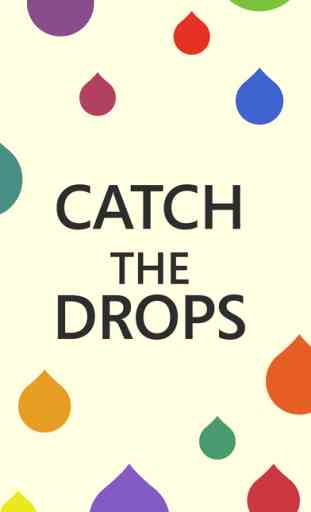Catch The Drops! 1