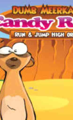 Dumb MeerKat's Candy Rush : Run & Jump High or Die 1