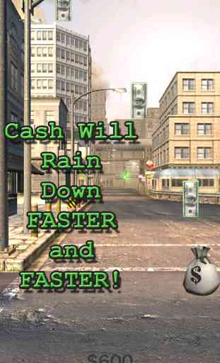 Rainy PayDay - Play a Free Money Game Where You Must Be Quick to Get Filthy Rich! Slide Your Magical Money Bag and Grab the Most 100 Dollar Bills Fast Before They Make It Into the Street! 3
